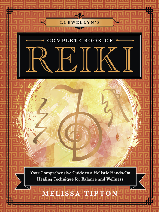 Title details for Llewellyn's Complete Book of Reiki by Melissa Tipton - Wait list